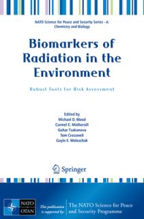 Biomarkers of Radiation in the Environment: Robust Tools for Risk Assessment