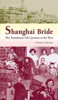 Shanghai Bride – Her Tumultuous Life's Journey to the West