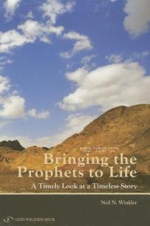 Bringing the Prophets to Life: A Timely Look at a Timely Story