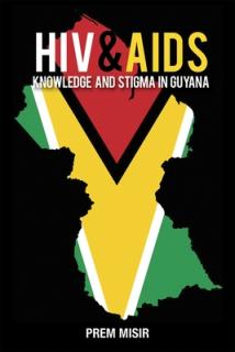 HIV & AIDS Knowledge and Stigma in Guyana