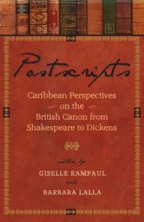 Postscripts: Caribbean Perspectives on the British Canon from Shakespeare to Dickens