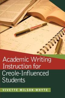 Academic Writing Instruction for Creole-Influenced Students