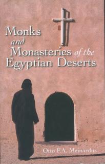 Monks and Monasteries of the Egyptian Desert: Revised Edition