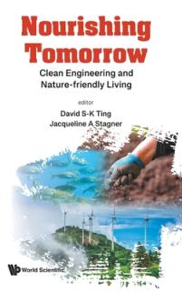 Nourishing Tomorrow: Clean Engineering and Nature-friendly Living