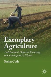 Exemplary Agriculture: Independent Organic Farming in Contemporary China