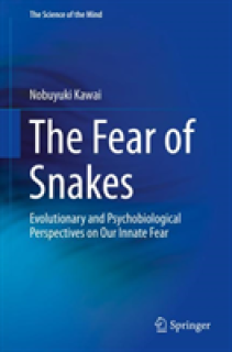 The Fear of Snakes: Evolutionary and Psychobiological Perspectives on Our Innate Fear