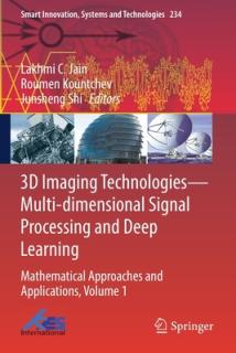 3D Imaging Technologies--Multi-Dimensional Signal Processing and Deep Learning: Mathematical Approaches and Applications, Volume 1