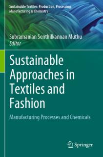 Sustainable Approaches in Textiles and Fashion: Manufacturing Processes and Chemicals