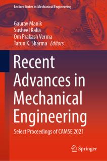 Recent Advances in Mechanical Engineering: Select Proceedings of Camse 2021