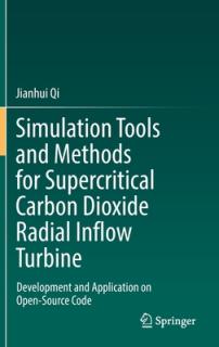 Simulation Tools and Methods for Supercritical Carbon Dioxide Radial Inflow Turbine: Development and Application on Open-Source Code