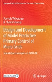 Design and Development of Model Predictive Primary Control of Micro Grids: Simulation Examples in MATLAB