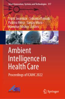 Ambient Intelligence in Health Care: Proceedings of Icaihc 2022