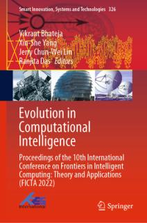 Evolution in Computational Intelligence: Proceedings of the 10th International Conference on Frontiers in Intelligent Computing: Theory and Applicatio