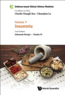 Evidence-Based Clinical Chinese Medicine - Volume 7: Insomnia