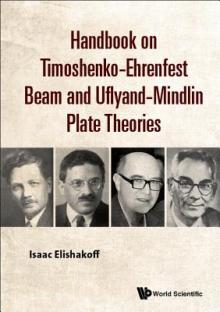 Handbook on Timoshenko-Ehrenfest Beam and Uflyand- Mindlin Plate Theories
