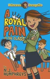 A Royal Pain in the Class: Princess Incognito