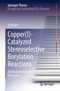 Copper(i)-Catalyzed Stereoselective Borylation Reactions: Multisubstituted Alkenyl and Allylic Boronates